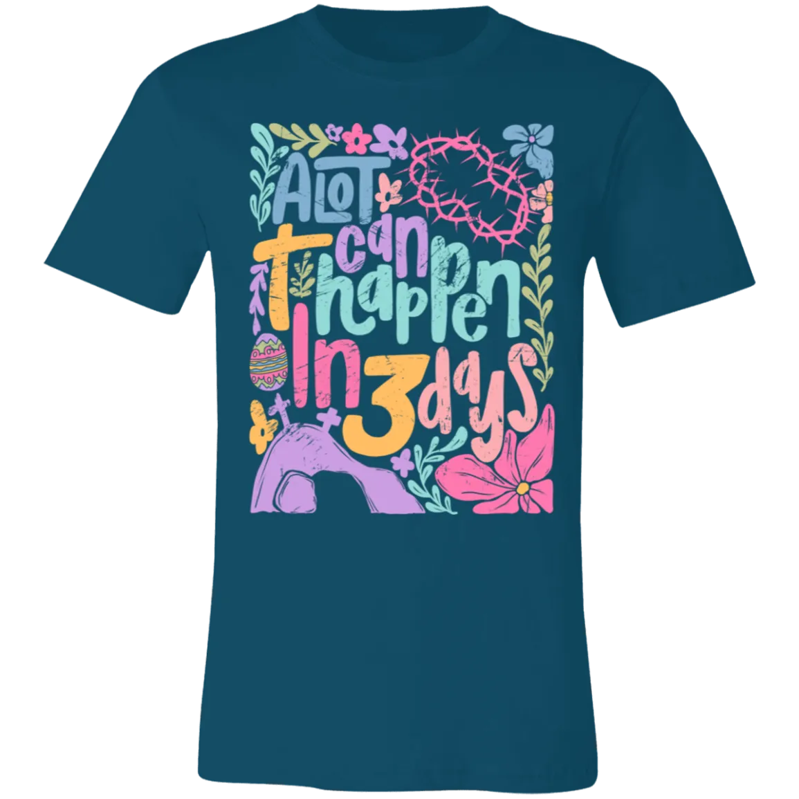 A Lot Can Happen in 3 Days Tee - Christian Easter Bella   Canvas