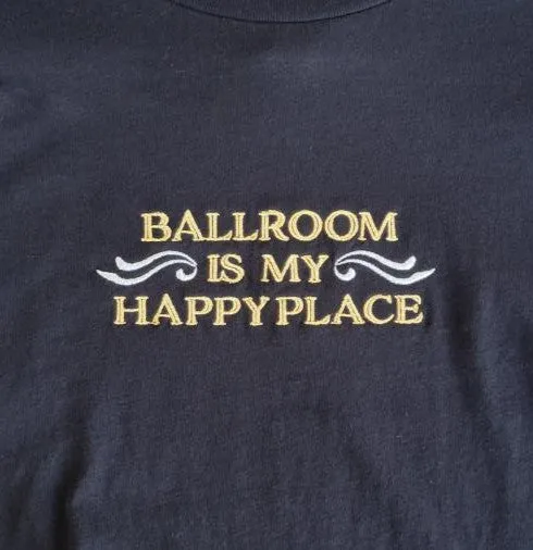 Ballroom is my Happy Place - MEN'S TOPS