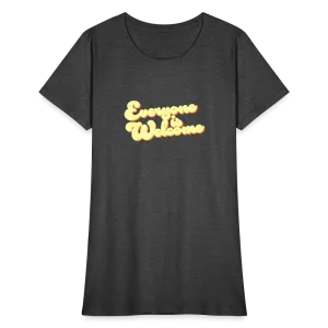 Everyone is Welcome | Women's Tee