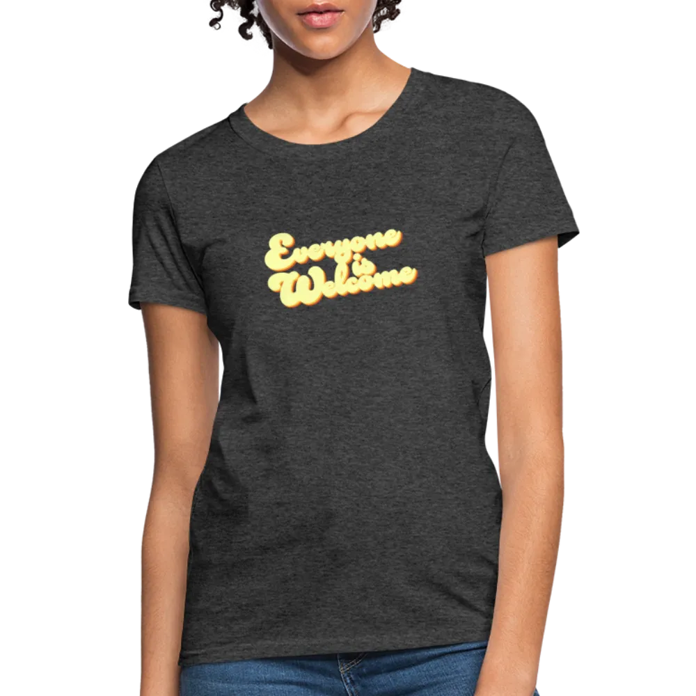 Everyone is Welcome | Women's Tee
