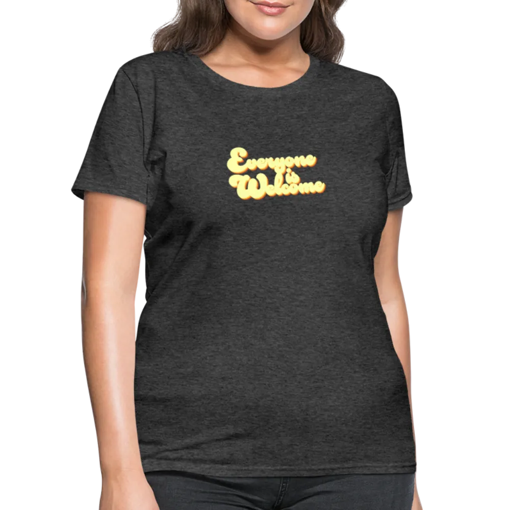 Everyone is Welcome | Women's Tee