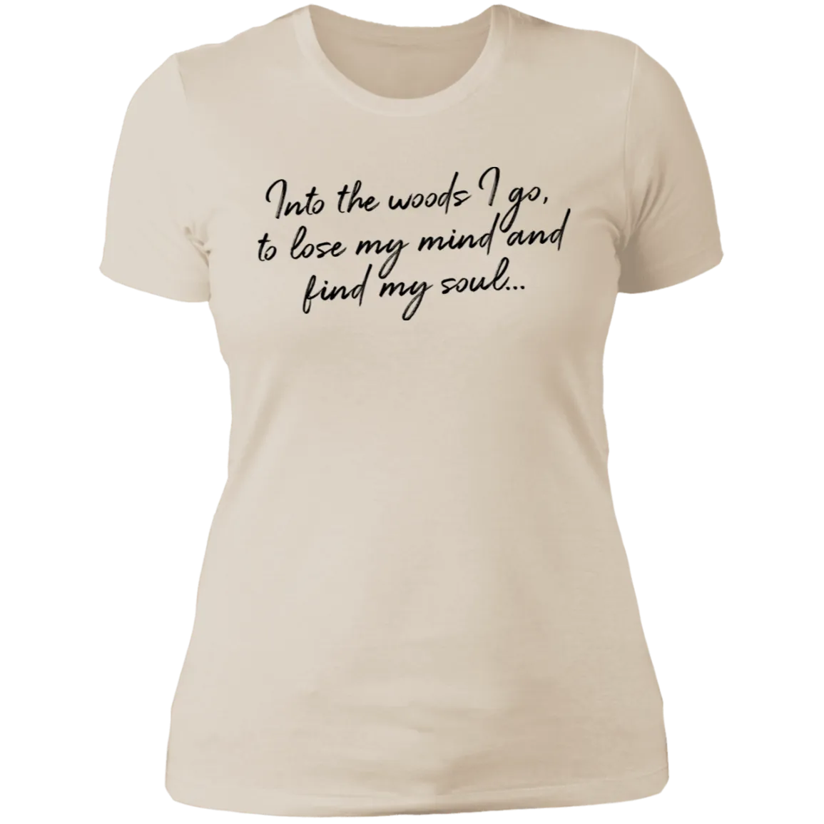 Into the Woods I Go - Women's Tee