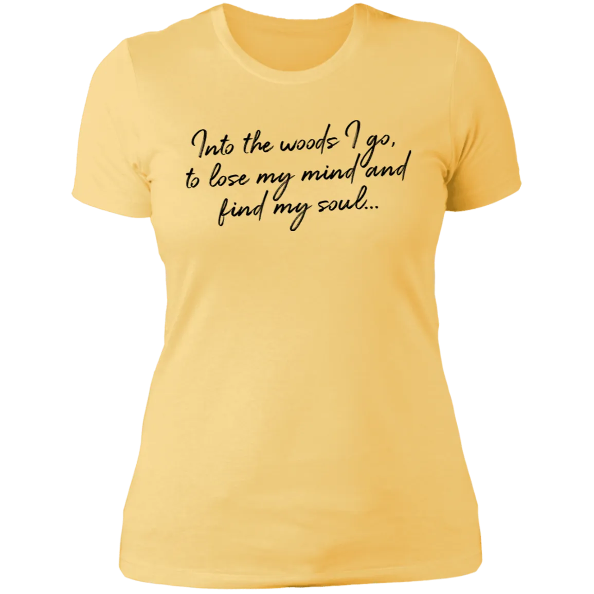 Into the Woods I Go - Women's Tee