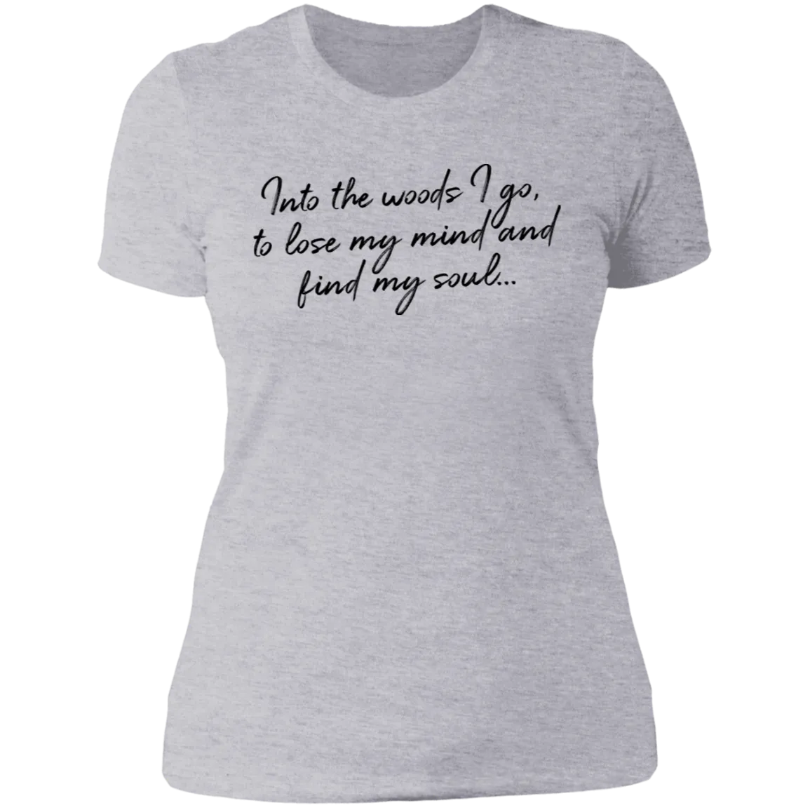 Into the Woods I Go - Women's Tee