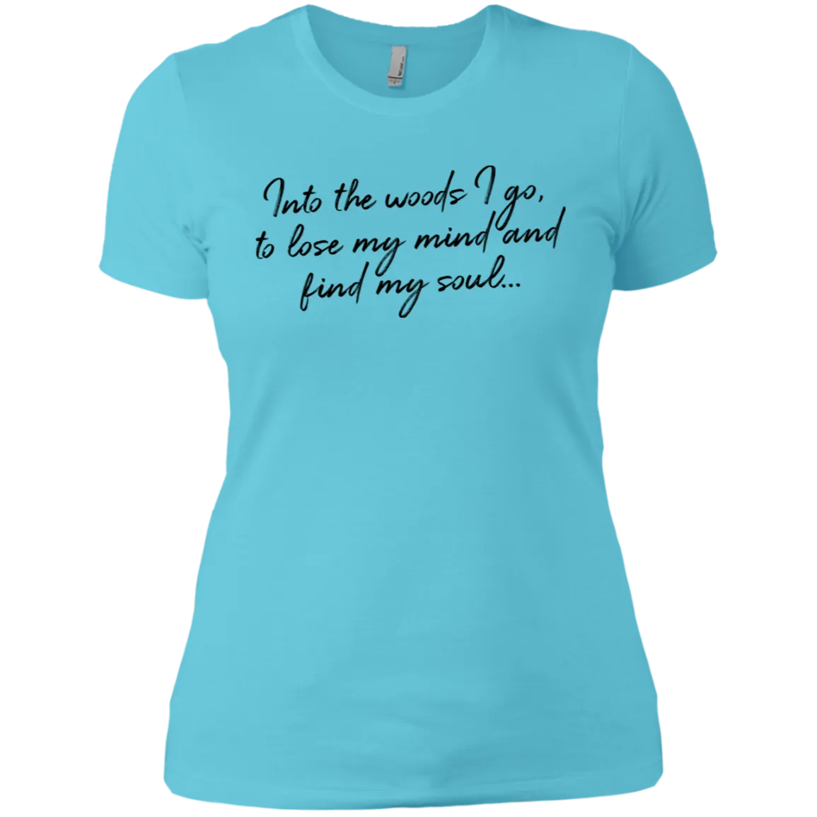 Into the Woods I Go - Women's Tee