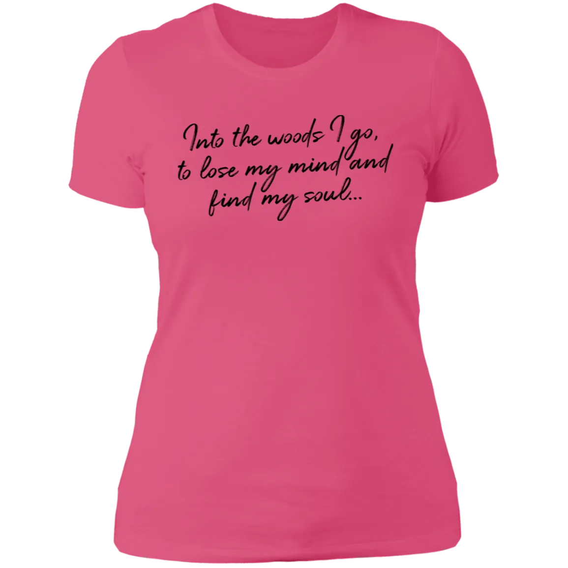 Into the Woods I Go - Women's Tee