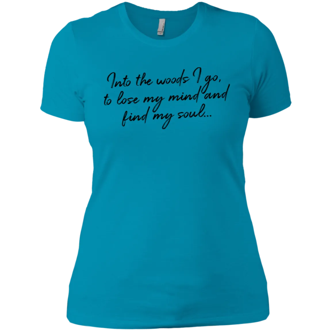 Into the Woods I Go - Women's Tee