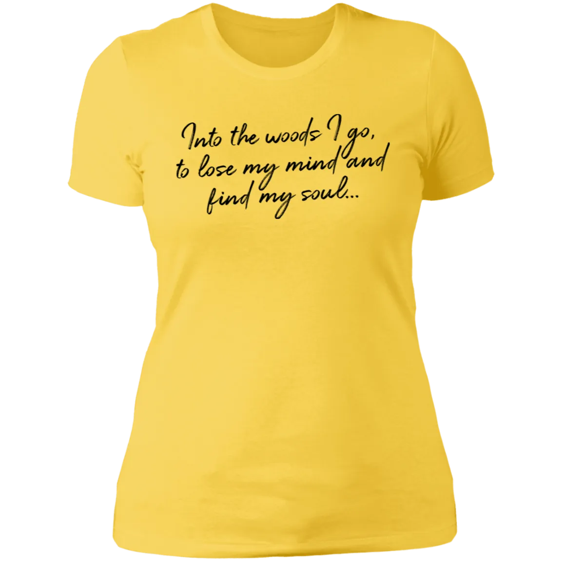 Into the Woods I Go - Women's Tee