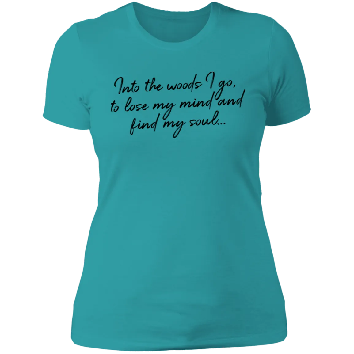 Into the Woods I Go - Women's Tee