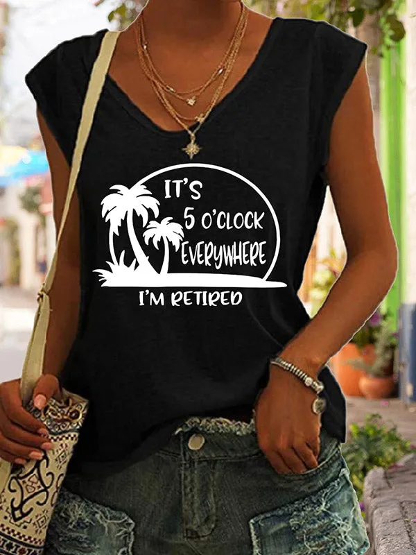 It's 5 O'clock Everywhere & I'm Retired V-neck T-shirt