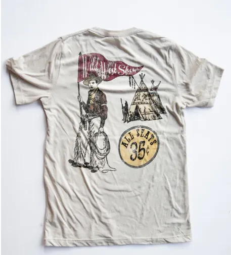 Original Cowgirl Clothing T-Shirts: All Seats .35 Cents Wild West Show