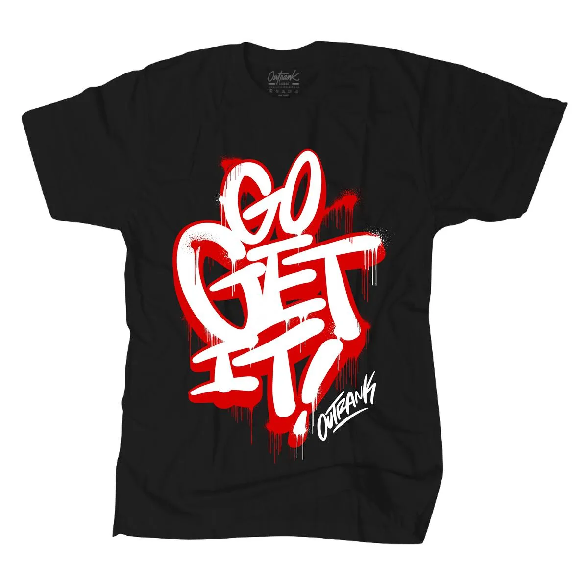 OUTRANK GO GET IT TEE
