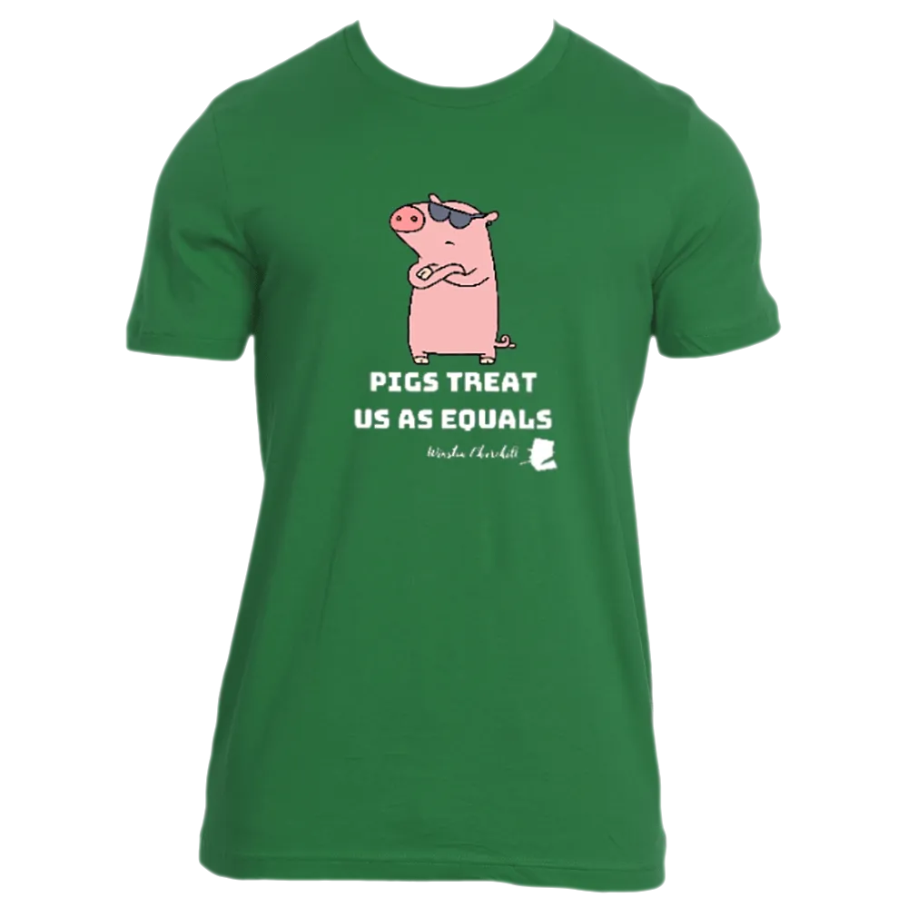 Pigs Treat Us As Equals - Men's