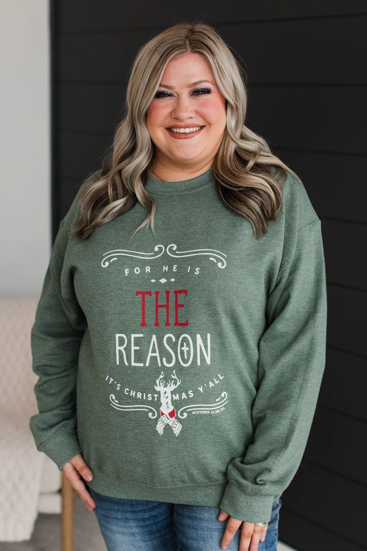 "For He Is The Reason" Crew Neck Pullover- Green