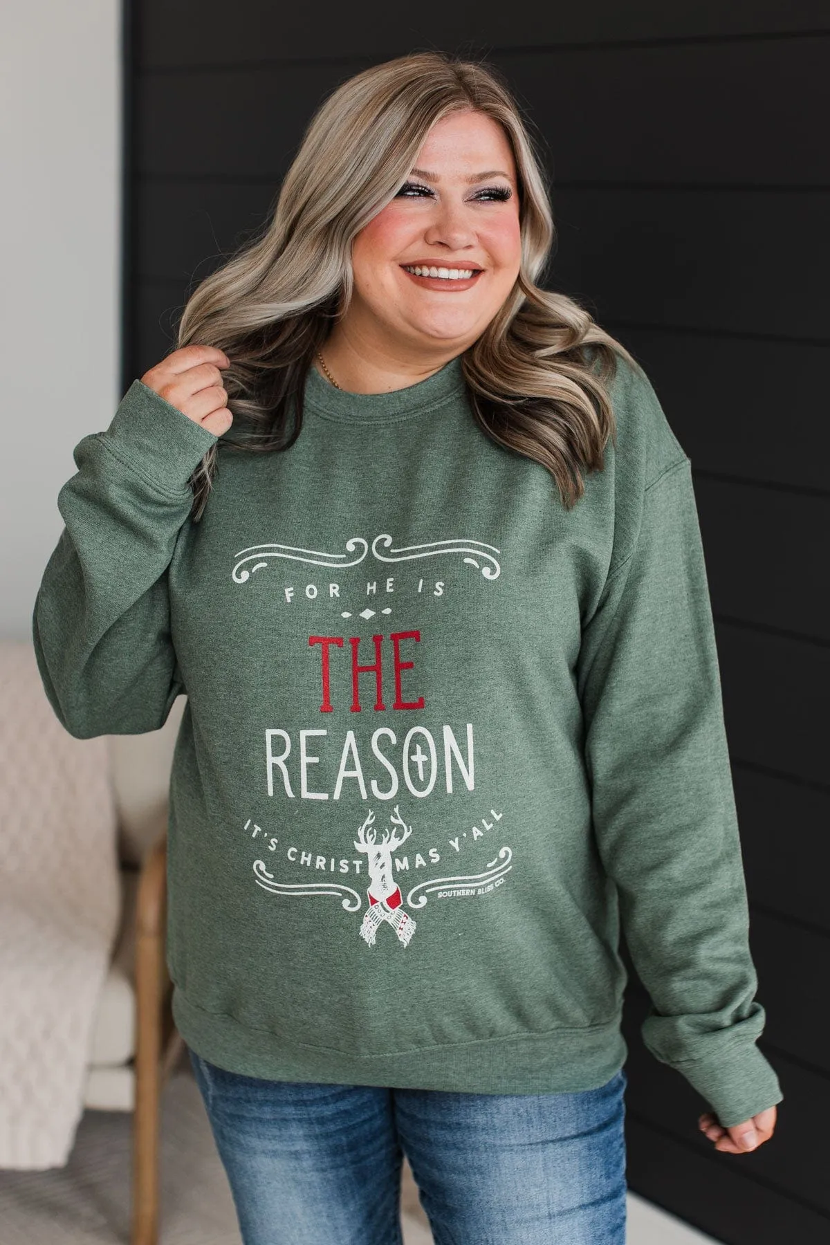 "For He Is The Reason" Crew Neck Pullover- Green