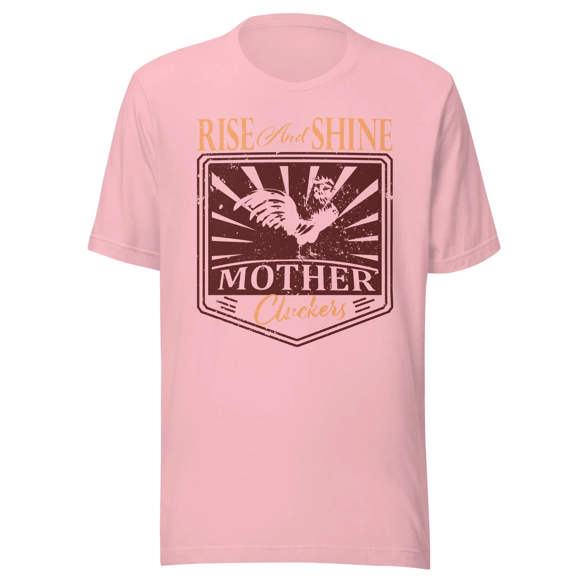 Rise And Shine Mother Cluckers Short Sleeve Tee