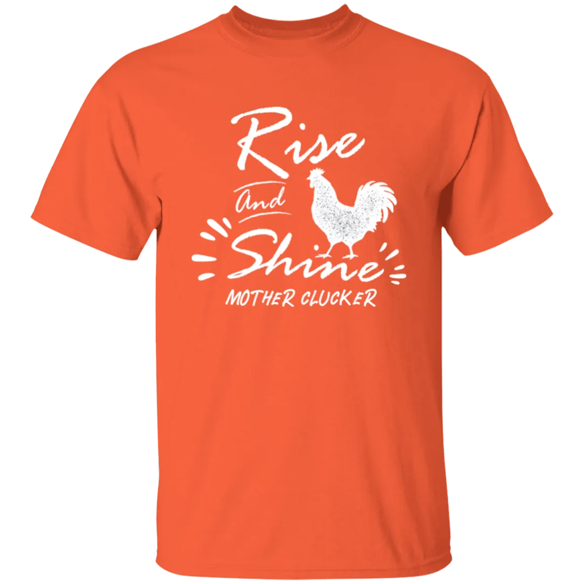 Rise and shine with chicken T-Shirt