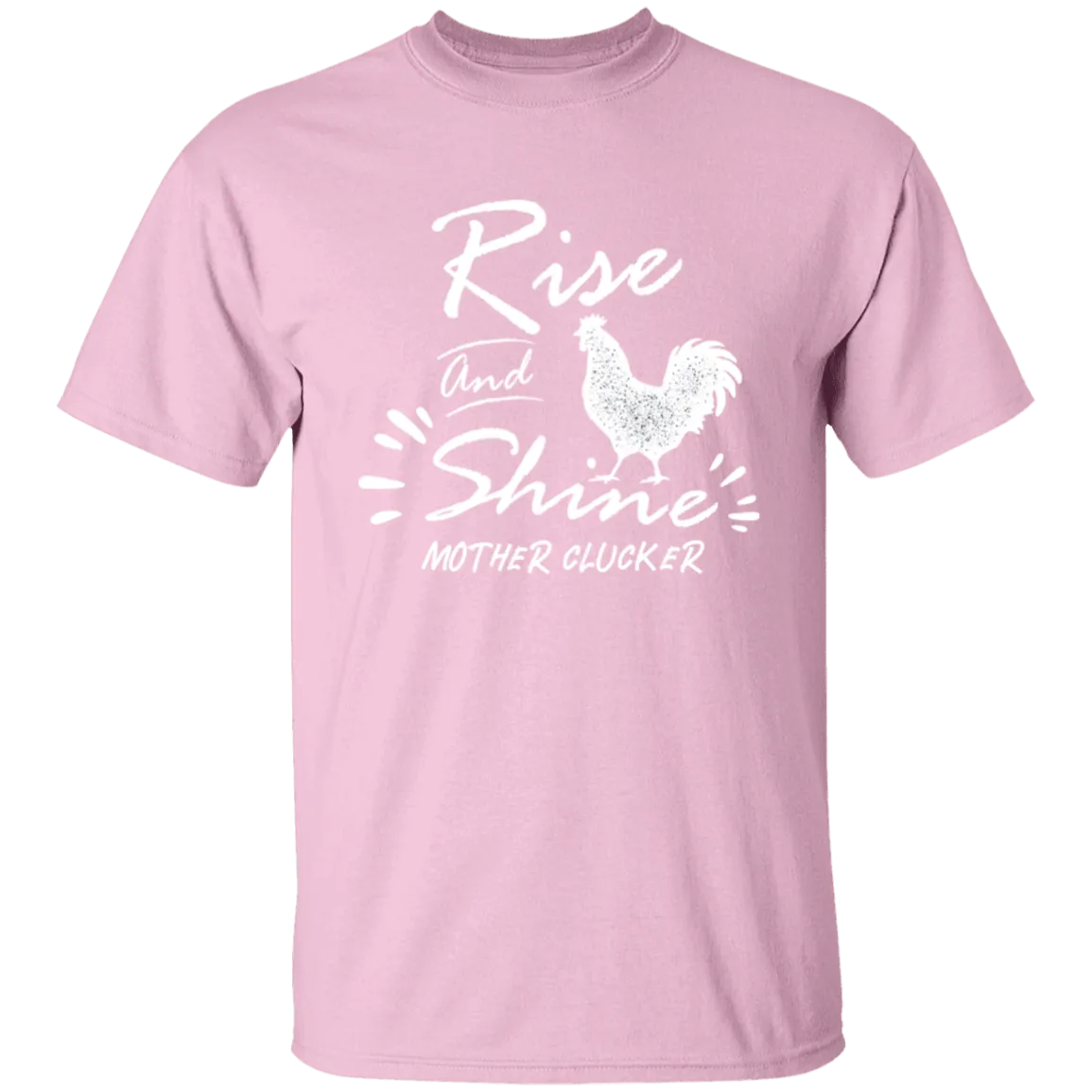 Rise and shine with chicken T-Shirt