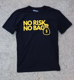 RISKY REWARDS “NO RISK NO BAG” COTTON BLACK/GOLD TEE