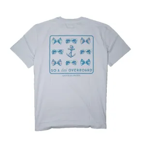 Short Sleeve Tee: Go a Little Overboard